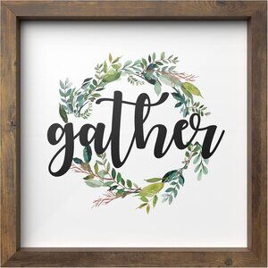Gather Sign Rustic Primitive Country Farmhouse Home Decor Wall Sign 13" x 13”